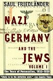 Nazi Germany and the Jews: Volume 1: The Years of Persecution 1933-1939 (Nazi Germany & the Jews)