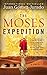 The Moses Expedition: A Novel