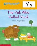 Alpha Tales (Letter Y: The Yak Who Yelled Yuck) (Grades PreK-1)