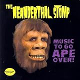 The Neanderthal Stomp