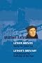 Luther-Brevier - Worte f�r jeden Tag. Luther's Breviary - A Meditation for each Day of the Year