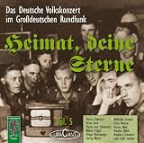 Produkt-Bild: Heimat, deine Sterne. Das Volkskonzert im Gro&szlig;deutschen Rundfunk. Vol.5