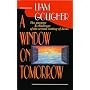 A Window on Tomorrow: Purpose and Challenge of the Second Coming of Jesus