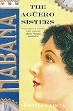 The Aguero Sisters (Ballantine Reader's Circle)