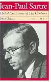 Review University of Chicago Press  / Jean-Paul Sartre: Hated Conscience of His Century: v. 1