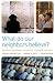 What Do Our Neighbors Believe? Questions and Answers on Judaism, Christianity, and Islam