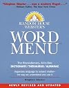 Random House Word Menu: New and Essential Companion to the Dictionary