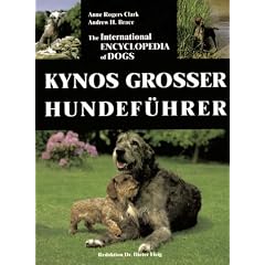 Kynos gro�er Hundef�hrer; The International Encyclopedia of Dogs