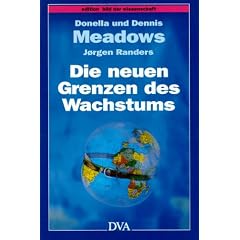 Die neuen Grenzen des Wachstums. Die Lage der Menschheit: Bedrohung und Zukunftschancen