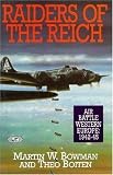 Raiders of the Reich: Air Battle Western Europe 1942-1945