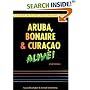 The Aruba, Bonaire & Curacao: Alive! (Aruba, Bonaire and Curacao Alive Guide) (Aruba, Bonaire and Curacao Alive Guide)