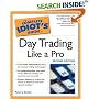 The Complete Idiot's Guide to Daytrading Like a Pro, 2nd Edition (The Complete Idiot's Guide)