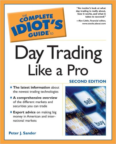 The Complete Idiot's Guide to Daytrading Like a Pro - 2E