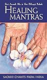 Healing Mantras: Sacred Chants from India