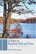 10 Hikes in Harriman Park and More: 1 Day Vacations 10 Hikes in Harriman Park and More: 1 Day Vacations