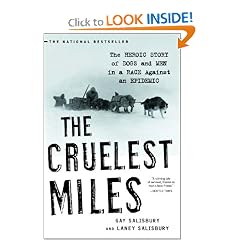 The Cruelest Miles: The Heroic Story of Dogs And Men in a Race Against an Epidemic