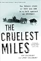 The Cruelest Miles: The Heroic Story of Dogs And Men in a Race Against an Epidemic