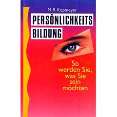 Pers�nlichkeitsbildung. So werden Sie, was Sie sein m�chten