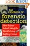 The Casebook of Forensic Detection: How Science Solved 100 of the World's Most Baffling Crimes