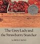 The Grey Lady and the Strawberry Snatcher