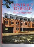 Contract to build : the D.J. Higgins story