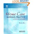 Home Care Nursing Practice: Concepts and Application (HOME HEALTH NURSING PRACTICE: CONCEPTS and... by Robyn Rice PhD RN