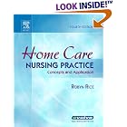 Home Care Nursing Practice: Concepts and Application (HOME HEALTH NURSING PRACTICE:... by  Robyn Rice