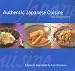 Authentic Japanese Cuisine for Beginners: A Step-by-Step Guide