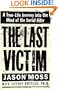 The Last Victim: A True-Life Journey into the Mind of the Serial Killer