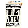 The Last Victim: A True-Life Journey into the Mind of the Serial Killer