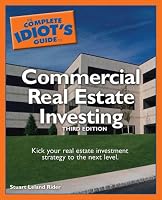 The Complete Idiot's Guide to Commercial Real Estate Investing, 3rd Edition (Complete Idiot's Guide to)
