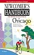 Newcomer's Handbook for Moving to and Living in Chicago: Including Evanston, Oak Park, Schaumburg, Wheaton, and Naperville (Newcomer's Handbook for Chicago)