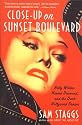 Close-up on Sunset Boulevard: Billy Wilder, Norma Desmond, and the Dark Hollywood Dream