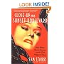 Close-up on Sunset Boulevard: Billy Wilder, Norma Desmond, and the Dark Hollywood Dream