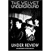 The Velvet Underground - Under Review