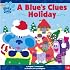 A Blue's Clues Holiday (Blue's Clues)