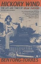 Hickory Wind: The Life and Times of Gram Parsons Hickory Wind: The Life and Times of Gram Parsons