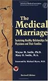 The Medical Marriage: Sustaining Healthy Relationships for Physicians and Their Families