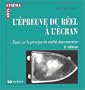 L'Epreuve du r�el � l'�cran : essai sur le principe de r�alit� documentaire