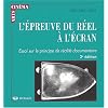 L'Epreuve du r�el � l'�cran : essai sur le principe de r�alit� documentaire