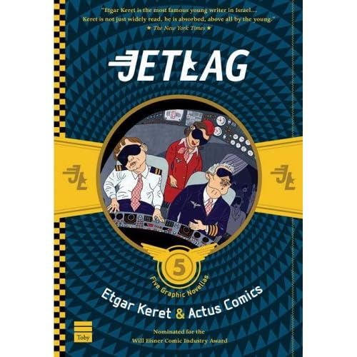 Jetlag, Actus Tragicus & Etgar Keret