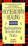 Homegrown Healing: Traditional Home Remedies from Mexico