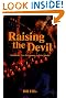 Raising the Devil...