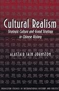 Cultural Realism: Strategic Culture and Grand Strategy in Chinese History