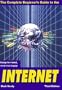 The Complete Beginner's Guide to the Internet (Complete Beginner's Guides)
