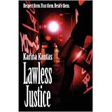 Lawless Justiceby Karina Kantas