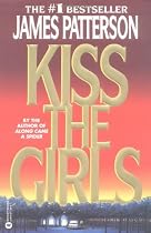 Kiss the Girls (2nd Alex Cross Novel)