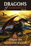 Dragon Orb: Book One (Dragons of Daegonlot) (Volume 1)