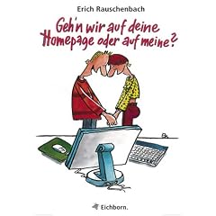 Geh'n wir auf deine Homepage oder auf meine?