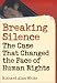 Book Breaking Silence: The Case That Changed the Face of Human Rights (Advancing Human Rights)